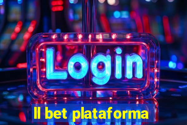 ll bet plataforma